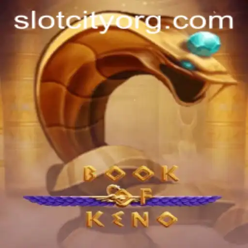 BookOfKeno: The New Sensation in Slot City
