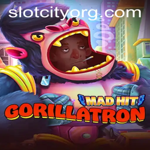 MadHitGorillatron: The Thrilling Slot City Adventure