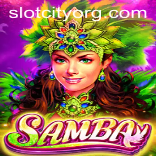 Discovering the Joy of Samba in the Vibrant World of Slot City